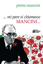 ... Mi pare si chiamasse Mancini...