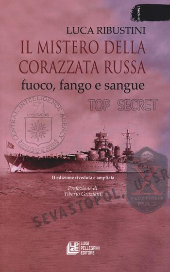 Il mistero della corazzata russa. Fuoco, fango e sangue - Luca Ribustini - Libro Pellegrini 2018, Check-in | Libraccio.it