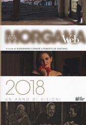 Fata Morgana Web 2018. Un anno di visioni