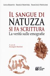 Il sangue di Natuzza si fa scrittura. La verità sulle emografie