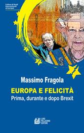 Europa e felicità. Prima, durante e dopo Brexit