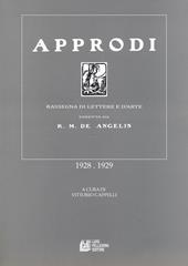 Approdi. Rassegna di lettere e d'arte diretta da R. M. De Angelis (1928-1929)