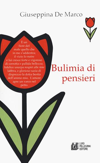 Bulimia di pensieri - Giuseppina De Marco - Libro Pellegrini 2019, Fuori collana | Libraccio.it