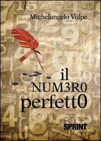Il numero perfetto - Michelangelo Volpe - Libro BooksprintEdizioni 2013 | Libraccio.it