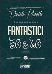 Fantastici '50 & '60