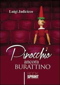 Pinocchio ancora burattino - Luigi Jadicicco - Libro Booksprint 2013 | Libraccio.it