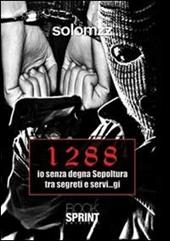 1288 io senza degna sepoltura tra segreti e servi...gi