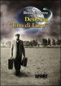Deu seu «uno di loro» - Bruno Mereu - Libro Booksprint 2013 | Libraccio.it