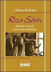 Rosa Stein. Donna vera ed eroina da romanzo