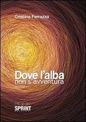 Dove l'alba non s'avventura