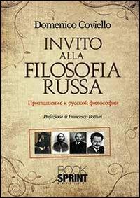 Invito alla filosofia russa - Domenico Coviello - Libro Booksprint 2013 | Libraccio.it