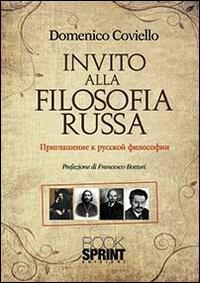 Invito alla filosofia russa - Domenico Coviello - Libro BooksprintEdizioni 2013 | Libraccio.it