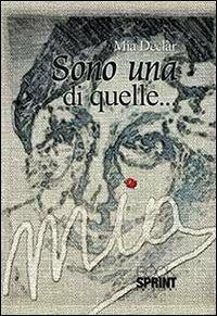 Sono una di quelle... - Mia Declàr - Libro BooksprintEdizioni 2013 | Libraccio.it