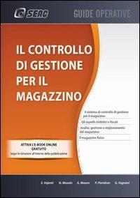 Il controllo di gestione per il magazzino  - Libro Seac 2013 | Libraccio.it