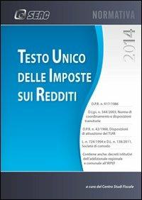 Testo unico delle imposte sui redditi  - Libro Seac 2014 | Libraccio.it