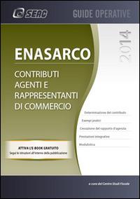 Enasarco. Contributi agenti e rappresentanti di commercio  - Libro Seac 2013 | Libraccio.it