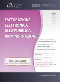 Fatturazione elettronica alla pubblica amministrazione  - Libro Seac 2014 | Libraccio.it