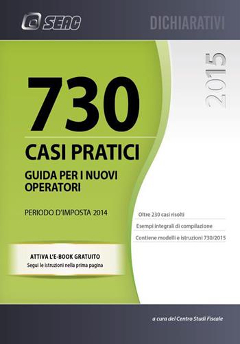Mod. 730/2015. Casi pratici di compilazione  - Libro Seac 2015 | Libraccio.it