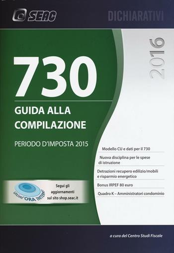 Mod. 730/2016. Guida alla compilazione  - Libro Seac 2016 | Libraccio.it