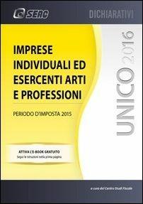 UNICO 2016. Imprese individuali ed esercenti arti e professioni  - Libro Seac 2016 | Libraccio.it