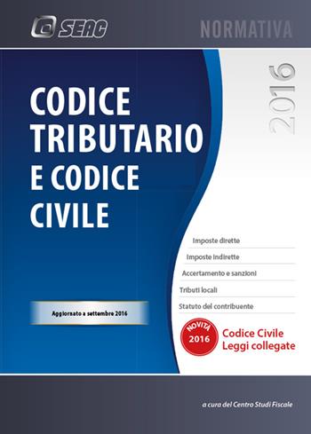 Codice tributario e codice civile  - Libro Seac 2016, Normativa | Libraccio.it