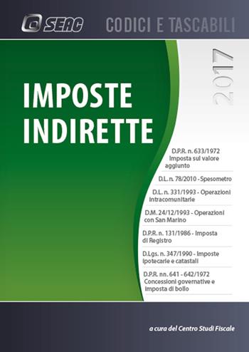 Imposte indirette  - Libro Seac 2017, Codici e tascabili | Libraccio.it