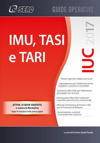 IMU, TASI e TARI 2017 - Centro studi fiscali - Libro Seac 2017, Guide operative | Libraccio.it