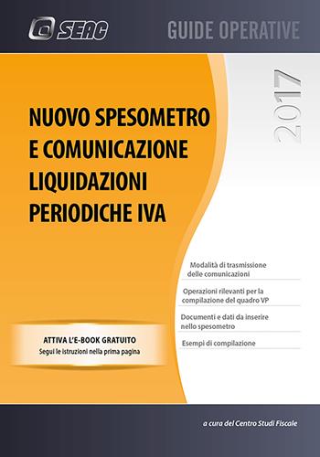 Nuovo spesometro e comunicazione liquidazioni perdiodiche IVA - Centro studi fiscali - Libro Seac 2017, Guide operative | Libraccio.it