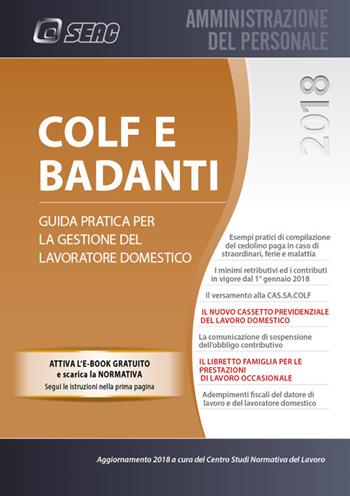 Colf e badanti 2018. Guida pratica per la gestione del lavoratore domestico  - Libro Seac 2018 | Libraccio.it