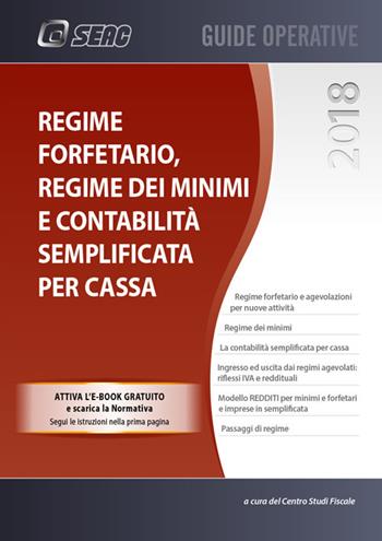 Regime forfetario, minimi e semplificata per cassa. Con ebook  - Libro Seac 2018, Guide operative | Libraccio.it