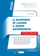 Il rapporto di lavoro a tempo determinato. Aggiornato al Decreto dignità (DL n.87 del 12 luglio 2018)