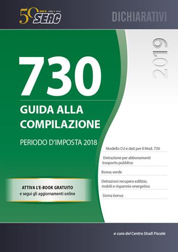 Mod. 730/2019. Guida alla compilazione. Periodo d'imposta 2018  - Libro Seac 2019 | Libraccio.it