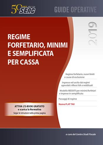 Regime forfetario, minimi e semplificata per cassa  - Libro Seac 2019 | Libraccio.it