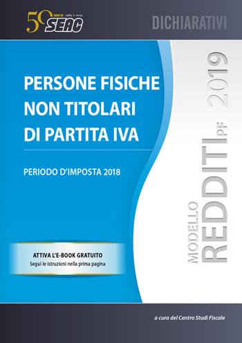 Modello redditi 2019. Persone fisiche non titolari di partita IVA  - Libro Seac 2019, Dichiarativi | Libraccio.it