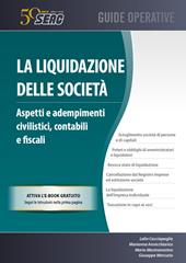 La liquidazione delle società. Aspetti e adempimenti civilistici, contabili e fiscali. Con e-book