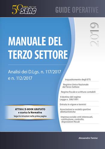Manuale del terzo settore. Analisi dei D.Lgs. n. 117/2017 e n. 112/2017 - Alessandro Tonina - Libro Seac 2019 | Libraccio.it
