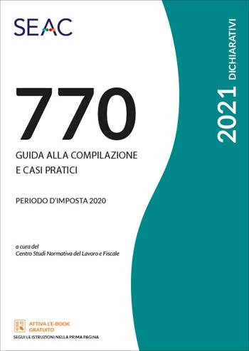 Il mod. 770/2021. Guida alla compilazione e casi pratici  - Libro Seac 2021 | Libraccio.it