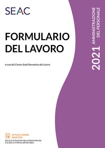 Formulario del lavoro  - Libro Seac 2021, Amministrazione del personale | Libraccio.it