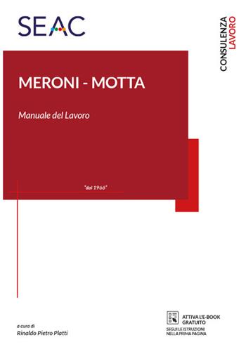 Manuale del lavoro - Franco Meroni, Angelo Motta - Libro Seac 2021, Consulenza lavoro | Libraccio.it