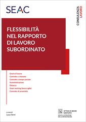 La flessibilità nel rapporto di lavoro subordinato