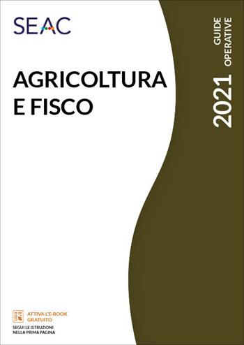 Agricoltura e fisco - Centro Studi Fiscali Seac - Libro Seac 2021 | Libraccio.it