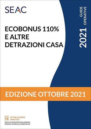 Ecobonus 110% e altre detrazioni casa  - Libro Seac 2021 | Libraccio.it