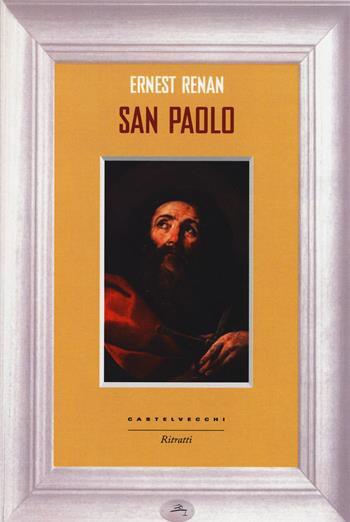 San Paolo - Ernest Renan - Libro Castelvecchi 2014, Ritratti | Libraccio.it