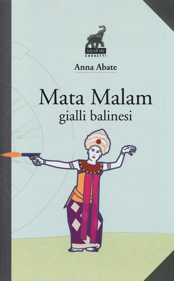 Mata Malam. Gialli balinesi - Anna Abate - Libro Castelvecchi 2014 | Libraccio.it
