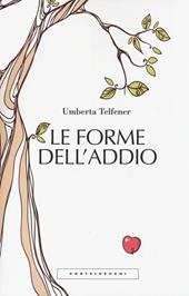 Le forme dell'addio. Effetti collaterali dell'amore