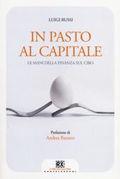 In pasto al capitale. Le mani della finanza sul cibo