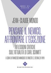 Pensare il nemico, affrontare l'eccezione. Riflessioni critiche sull’attualità di Carl Schmitt