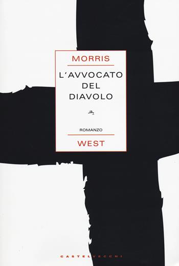 L'avvocato del diavolo - Morris West - Libro Castelvecchi 2014, Narrativa | Libraccio.it