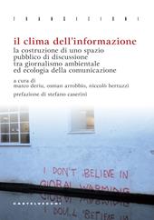 Il clima dell'informazione. La costruzione di uno spazio pubblico di discussione tra giornalismo ambientale ed ecologia della comunicazione
