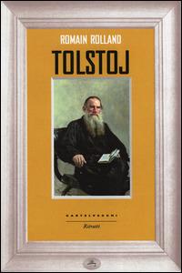 Tolstoj - Romain Rolland - Libro Castelvecchi 2014, Ritratti | Libraccio.it